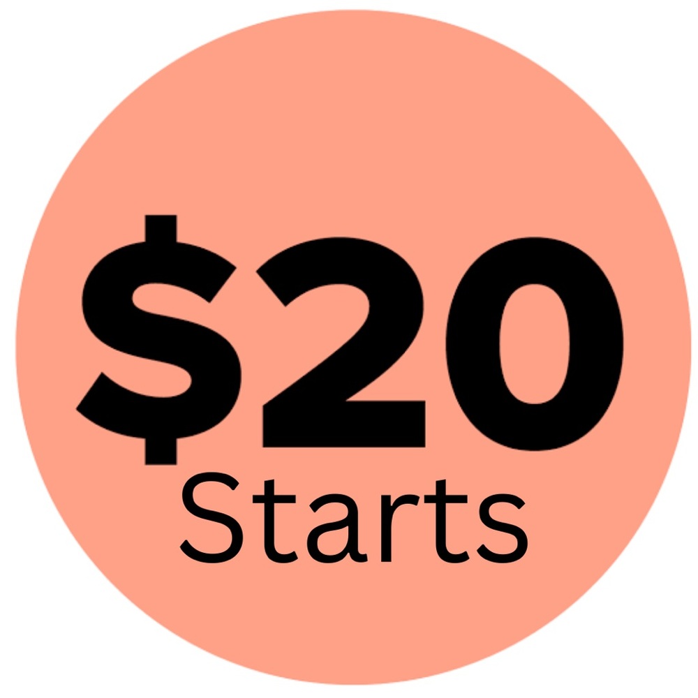 $20 starts- all sale final- no cancellations- thanks SO much!!!